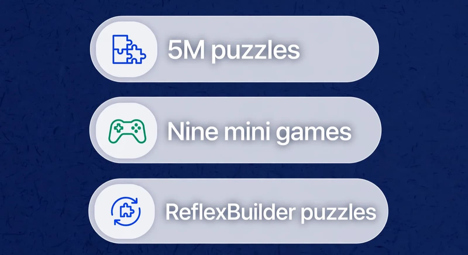 Three pill cards stacked showing puzzle library, mini games, and ReflexBuilder.